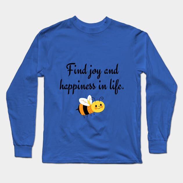 Be Happy Long Sleeve T-Shirt by Sask Designer